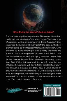 Who Rules the World? God or Satan?