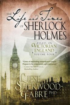 The Life and Times of Sherlock Holmes Volume 4