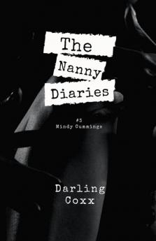 The Nanny Diaries #3: Mindy Cummings