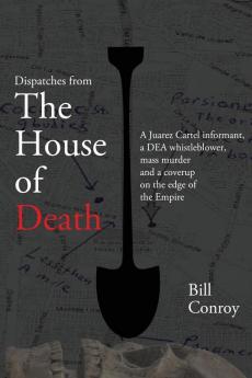 DISPATCHES FROM THE HOUSE OF DEATH