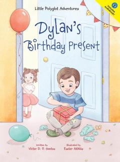 Dylan's Birthday Present: 1 (Little Polyglot Adventures)