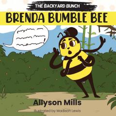 Brenda Bumble Bee: 1 (The Backyard Bunch)