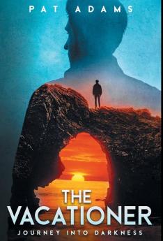 The Vacationer: Journey Into Darkness