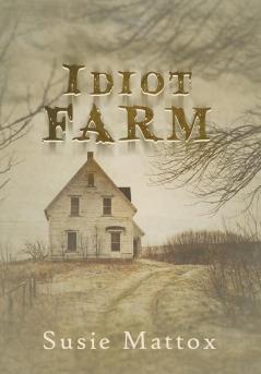 Idiot Farm