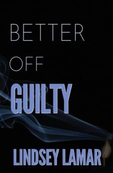 Better Off Guilty