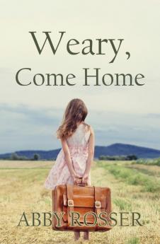 Weary Come Home