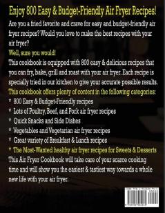 Air Fryer Cookbook: 800 Easy & Budget-Friendly Air Fryer Recipes To Fry Bake Roast & Grill