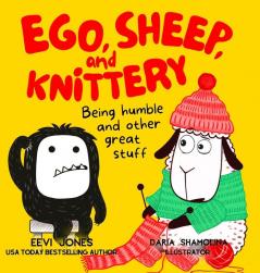 Ego Sheep and Knittery: Being Humble and Other Great Stuff