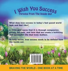 I Wish You Success: Thriving From The Inside Out: 4 (Braving the World)