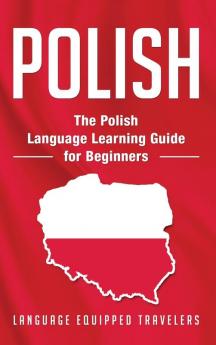 Polish: The Polish Language Learning Guide for Beginners