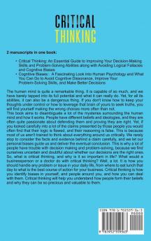 Critical Thinking: What You Should Have Been Taught About Decision-Making Problem Solving Cognitive Biases Logical Fallacies and Winning Arguments