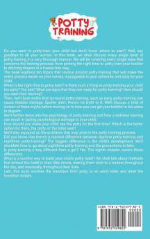 Potty Training: An Essential Step-By-Step Guide to Having Your Toddler Go Diaper Free Fast Including Special Methods for Boys and Girls