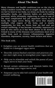 The Secrets of Vagus Nerve Stimulation: 18 Proven Science-Backed Exercises and Methods to Activate Your Vagal Tone and Heal from Inflammation Chronic Stress Anxiety Epilepsy and Depression