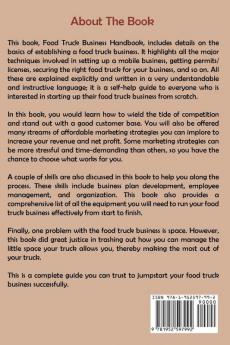 Food Truck Business Handbook: A 21st Century Guide for Beginners to Plan and Run a Successful Mobile Food Business from Scratch