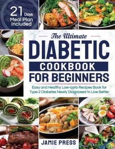 The Ultimate Diabetic Cookbook for Beginners