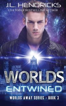 Worlds Entwined: Clean Sci-fi Romance: 3 (Worlds Away)