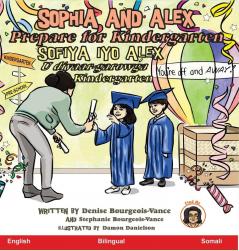 Sophia and Alex Prepare for Kindergarten: Sofiya iyo Alex U diyaar-garowga Kindergarten: 11 (Sophia and Alex / Sofiya Iyo Alex)