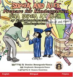 Sophia and Alex Prepare for Kindergarten: Sina Sophia at Alex ay Naghahandaparasa Kindergarten: 11 (Sophia and Alex / Sina Sophia at Alex)