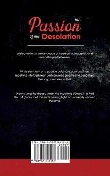 The Passion of My Desolation