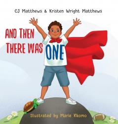 And Then There Was One: A Story to Help Kids Cope with Grief and Loss