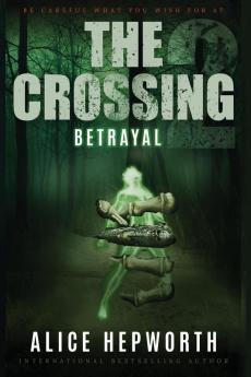 The Crossing 2: Betrayal