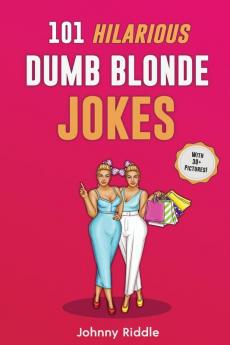 101 Hilarious Dumb Blonde Jokes