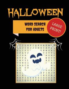 Large Print Halloween Word Search For Adults: 30+ Spooky Puzzles - Extra-Large For Adults & Seniors - With Scary Pictures - Trick-or-Treat Yourself to These Eery Word Find Puzzles!