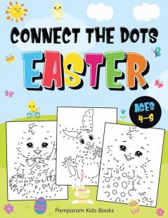 Connect the Dots Easter: Fun Dot to Dot Activity Book for Kids Ages 4-8 50 Challenging Puzzles Workbook