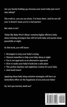 Help! My Baby Won't Sleep: The Exhausted Parent's Loving Guide to Baby Sleep Training Developing Healthy Infant Sleep Habits and Making Sure Your Child is Quiet at Night