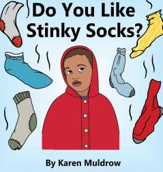 Do You Like Stinky Socks?