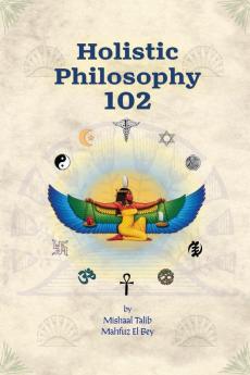 Holistic Philosophy 102