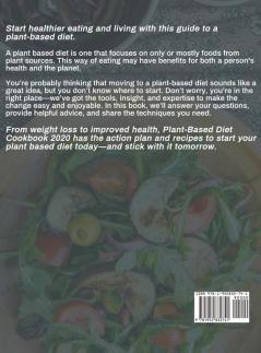 Plant-Based Diet Cookbook 2020: The Ultimate Guide for Beginners with 800 Delicious Whole Food Recipes and 21-Day Plant-Based Meal Plan
