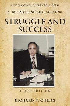 Struggle and Success: 3 (Fascinating Journey to Success: A Professor and CEO True Story 3)