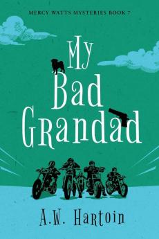 My Bad Grandad: 7 (Mercy Watts Mysteries)