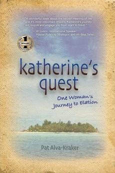 Katherine's Quest: One Woman's Journey to Elation