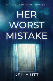 Her Worst Mistake: 6 (Rosemary Run)