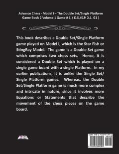 Advance Chess - Model I - The Double Set/Single Platform Game Book 2 Volume 1 Game # 1 ( D.S./S.P. 2.1. G1 ): 5 (Chess Series by Siafa Neal)