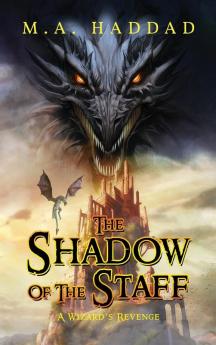 Shadow of the Staff: A Wizard's Revenge