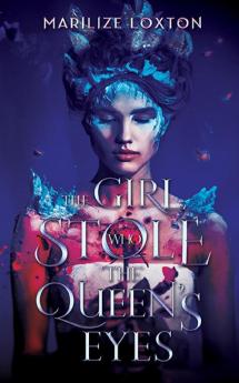 The Girl Who Stole the Queen's Eyes