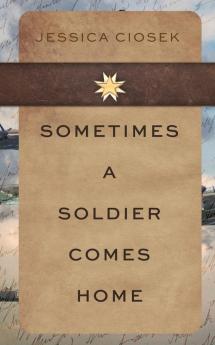 Sometimes A Soldier Comes Home