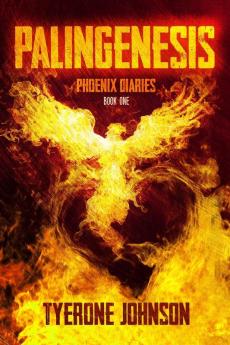 Palingenesis: Book One of The Phoenix Diaries