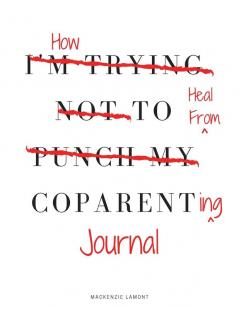 How to Heal from Coparenting Journal