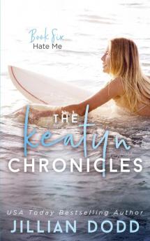 Hate Me: 6 (Keatyn Chronicles)