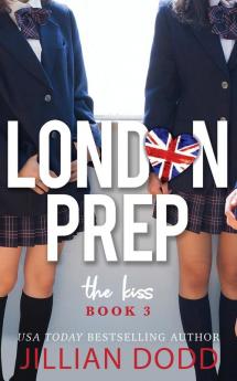 The Kiss: 3 (London Prep)