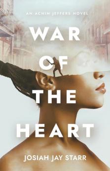 War Of The Heart: An Achim Jeffers Novel: 1