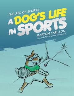 The ABC of Sports: A Dog's Life in Sports