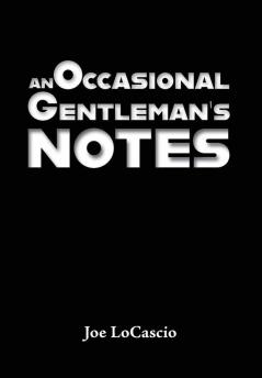 An Occasional Gentleman's Notes