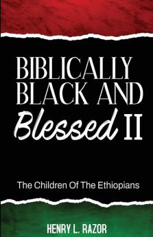 Biblically Black & Blessed II | The Children of the Ethiopians