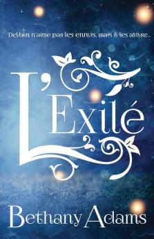 L'Exilé (Le Retour Des Elfes T. 3) (French Edition)