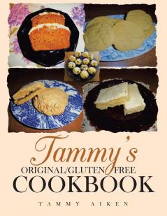 Tammy's Original/Gluten Free Cookbook